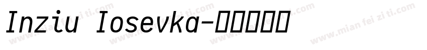 Inziu Iosevka字体转换